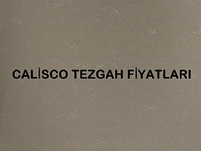 Calisco Tezgah Fiyatları
