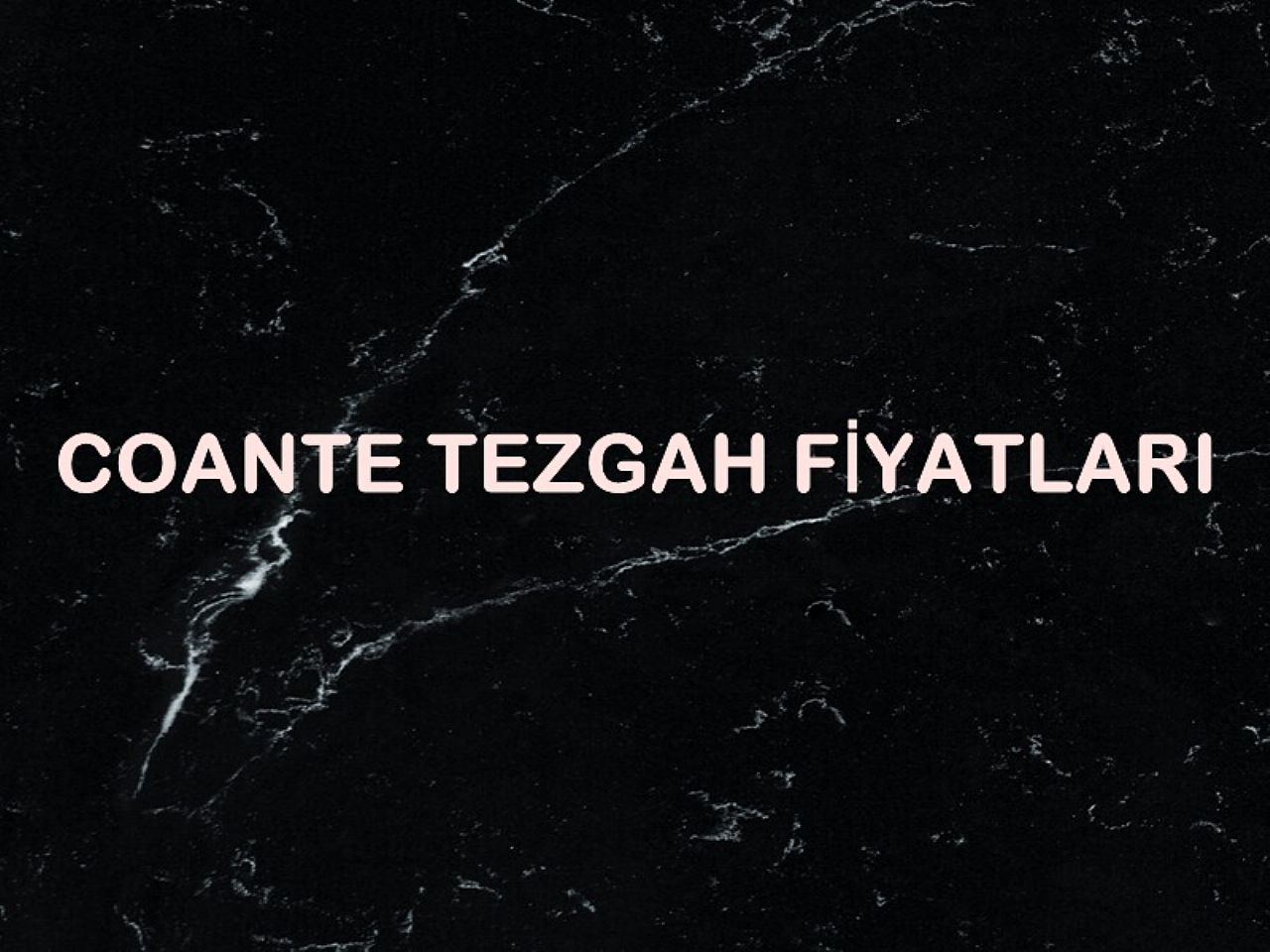 Coante Tezgah Fiyatları