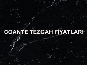 Coante Tezgah Fiyatları
